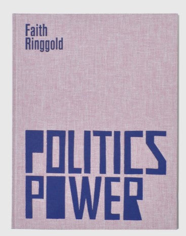 Book: Politics Power, Faith Ringgold (NEW)