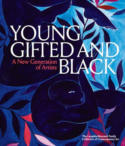 Book: Young Gifted and Black: A New Generation of Artists (Hardcover) (NEW)